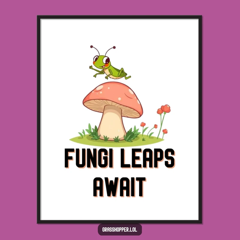 Funny Grasshopper Mushroom Jump Print - Vibrant Jumping Insect Wall Decor