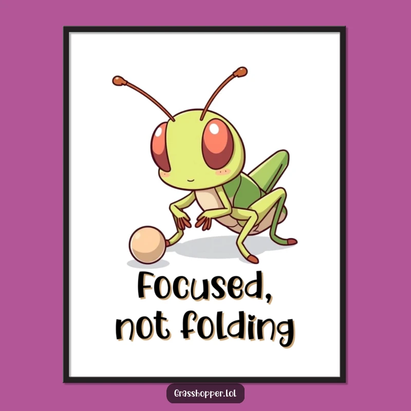 Funny Kawaii Grasshopper Art Print - Determined Player Decor