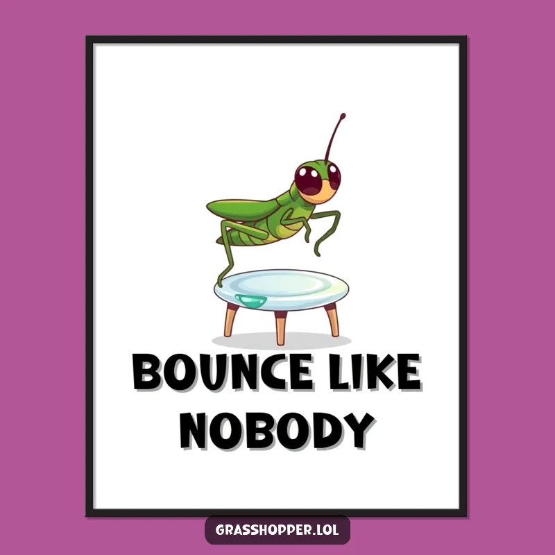 Funny Grasshopper Dewdrop Trampoline Poster: Bring Nature's Joy to Your Walls