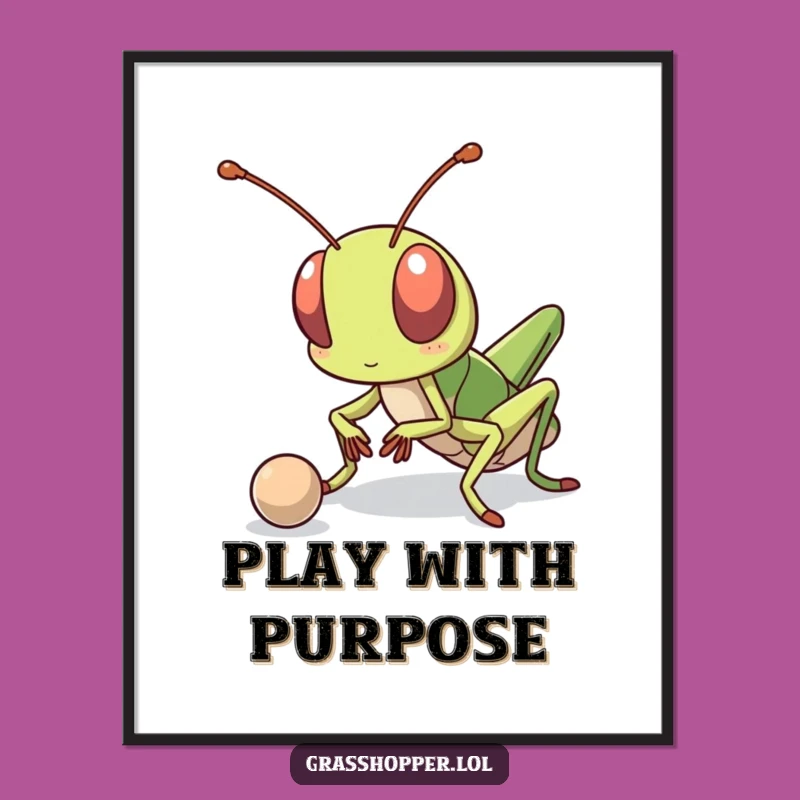 Funny Kawaii Grasshopper Poster - Determined Player Wall Art