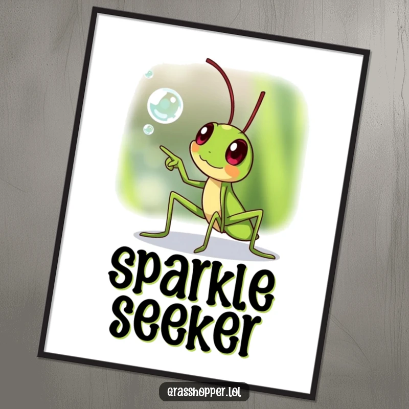 Funny grasshopper poster, pointing excitedly at a sparkling dewdrop, perfect for adding wonder and humor, a funny gift.