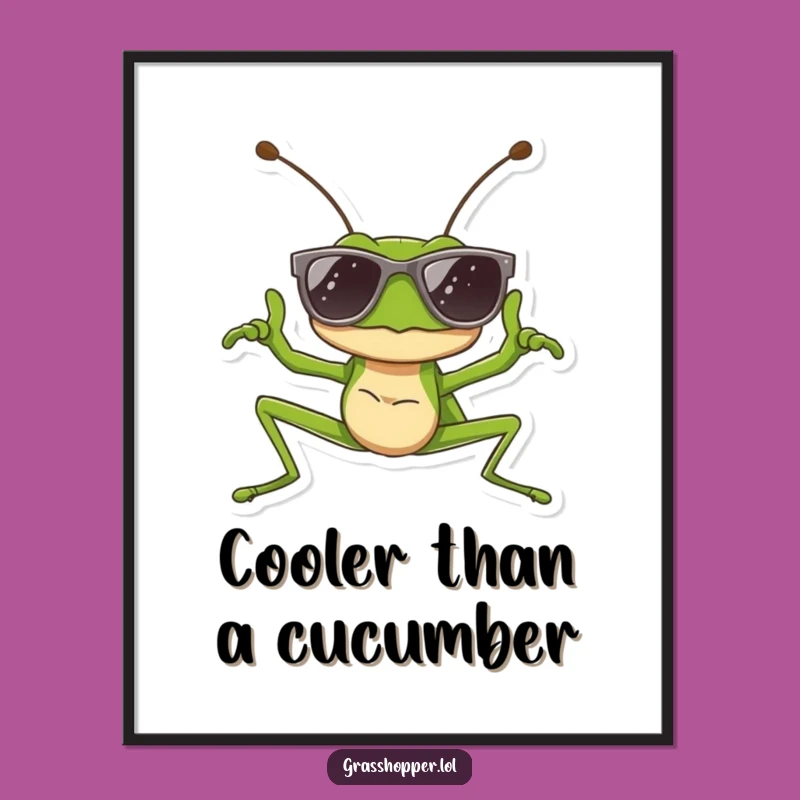 Funny Free Printable Wall Art: Cool Grasshopper Pose Downloadable Decor