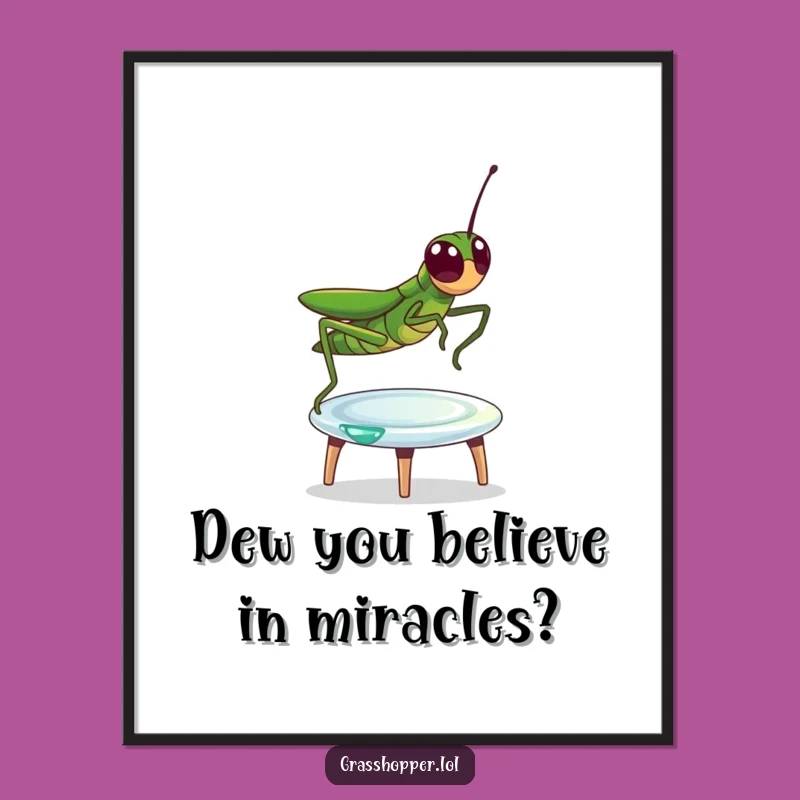 Funny Free Printable Wall Art: Grasshopper Dewdrop Bounce, Downloadable Home Decor