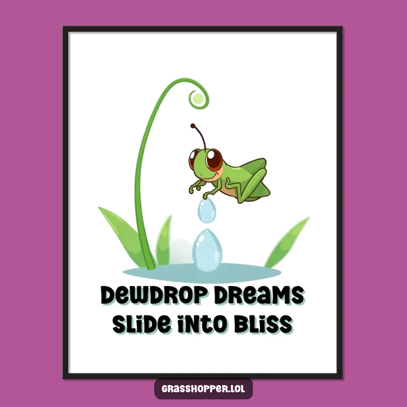 Funny Free Printable Grasshopper Wall Art: Dewdrop Slide Humorous Downloadable Decor