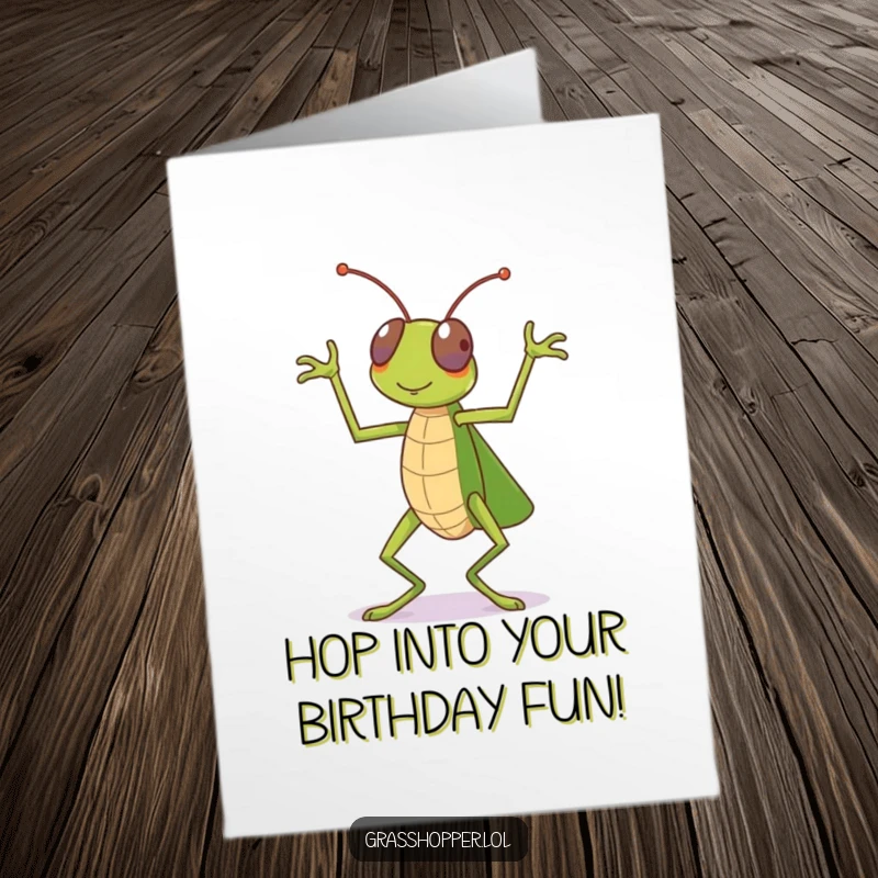 Funny Free Printable Birthday Card: A cheerful grasshopper performs an energetic dance with all its legs, celebrating a birthday with gusto.