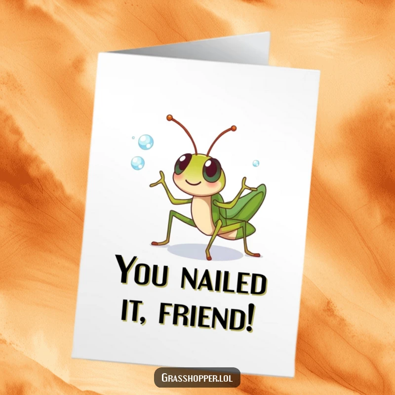 Funny Free Printable Congrats Card: Grasshopper cheerfully juggling dewdrops with its legs, celebrating a big win with a display of sparkling talent.
