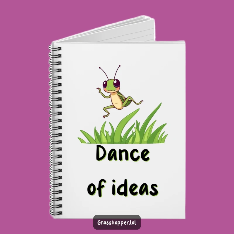 Funny Grasshopper Dancing Notebook: Dance Your Ideas Out!