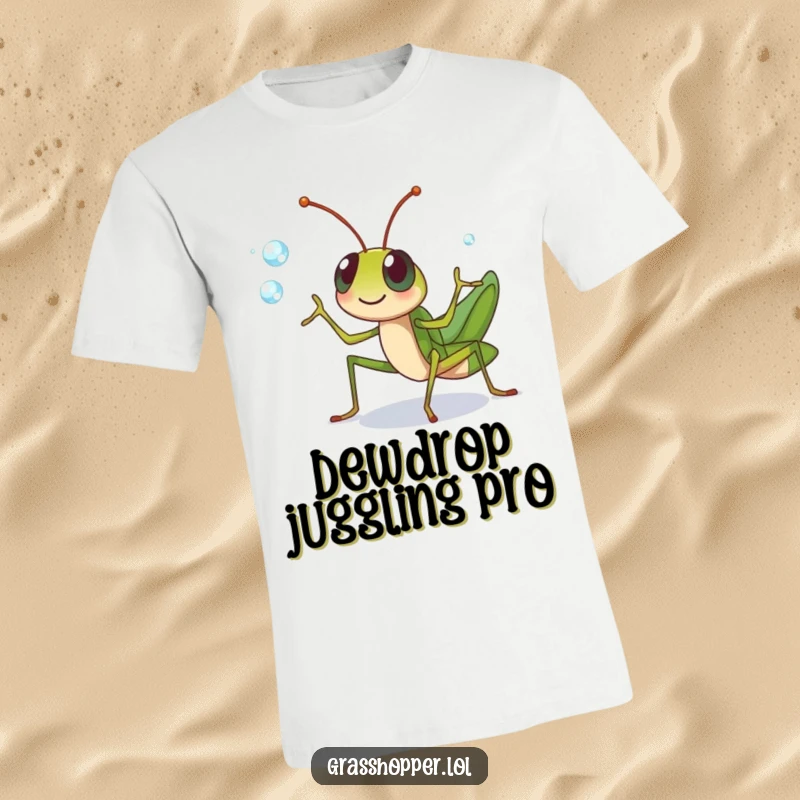 Funny grasshopper character cheerfully juggling dewdrops with its legs on this t-shirt, a playful funny gift.